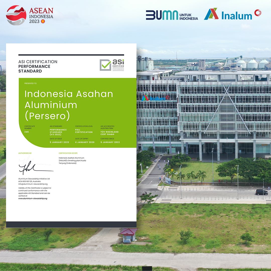 Inalum Raih Sertifikat Aluminium Stewardship Initiative (ASI)
