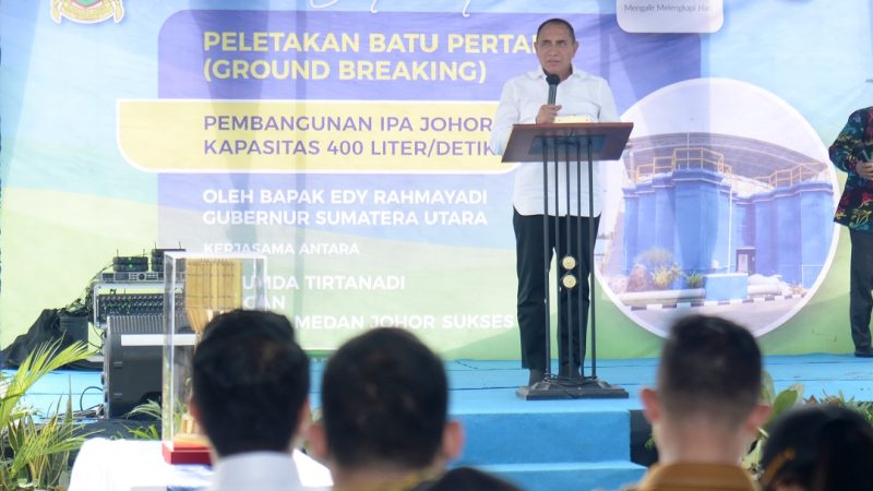 Penuhi Kebutuhan Air Masyarakat, Edy Rahmayadi Bangun Instalasi Pengolahan Air Johor