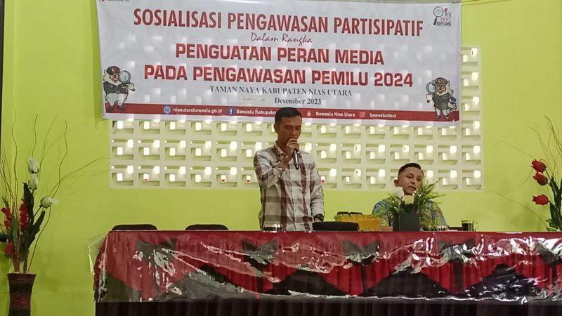 Bawaslu Nisut Selenggarakan Sosialisasi Penguatan Pengawasan Peran Media Pada Pemilu 2024