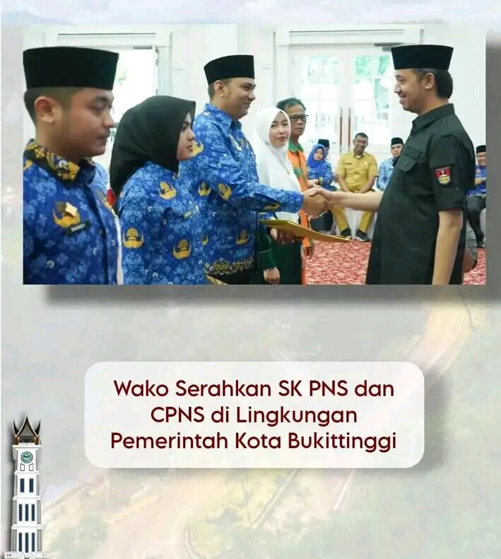 Wako Serahkan SK PNS dan CPNS di Lingkungan Pemerintah Kota Bukittinggi