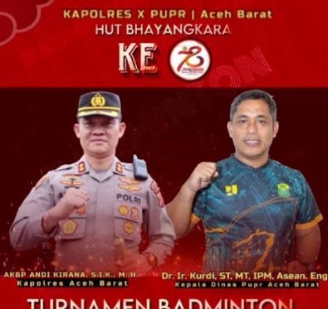 PUPR Bersama Polres Aceh Barat Meriahkan HUT Bhayangkara ke-78, Gelar Turnamen Badminton Beregu Antar Instansi
