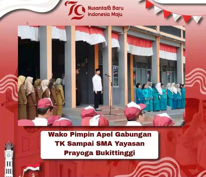 Wako Pimpin Apel Gabungan TK Sampai SMA Yayasan Prayoga Bukittinggi