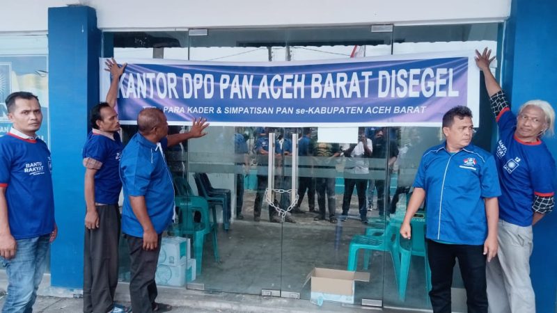 Disegel Kantor DPD PAN Aceh Barat Aksi Bentuk Protes