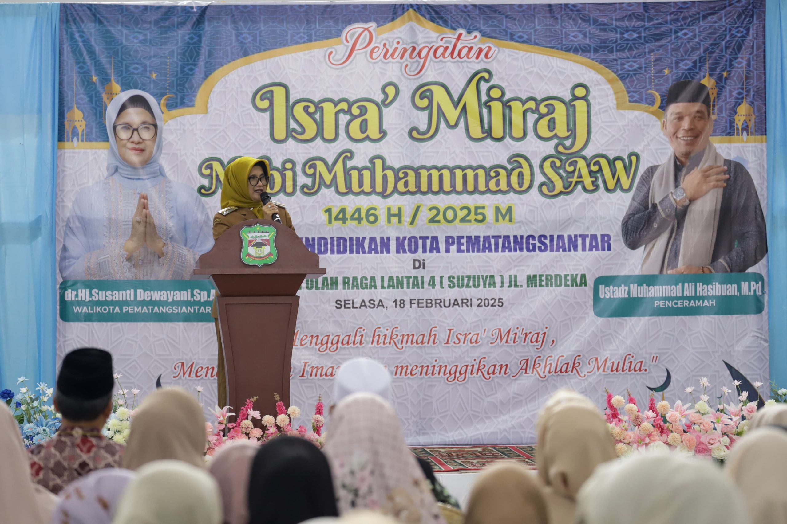 Wali Kota Hadiri Acara Isra’ Mi’raj Nabi Muhammad SAW 1446 H/2025 M Dinas Pendidikan Kota Pematangsiantar