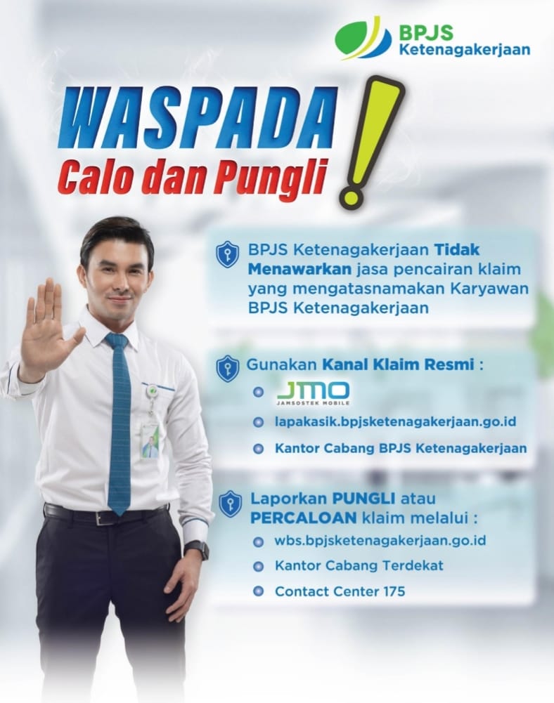 Waspadai Praktek Percaloan! Gunakan Kanal Klaim Resmi BPJS Ketenagakerjaan
