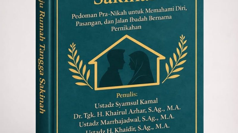 Menuju Rumah Tangga Sakinah Ikhtiar Ilmiah dan Ruhani Membangun Keluarga Berbasis Kesadaran