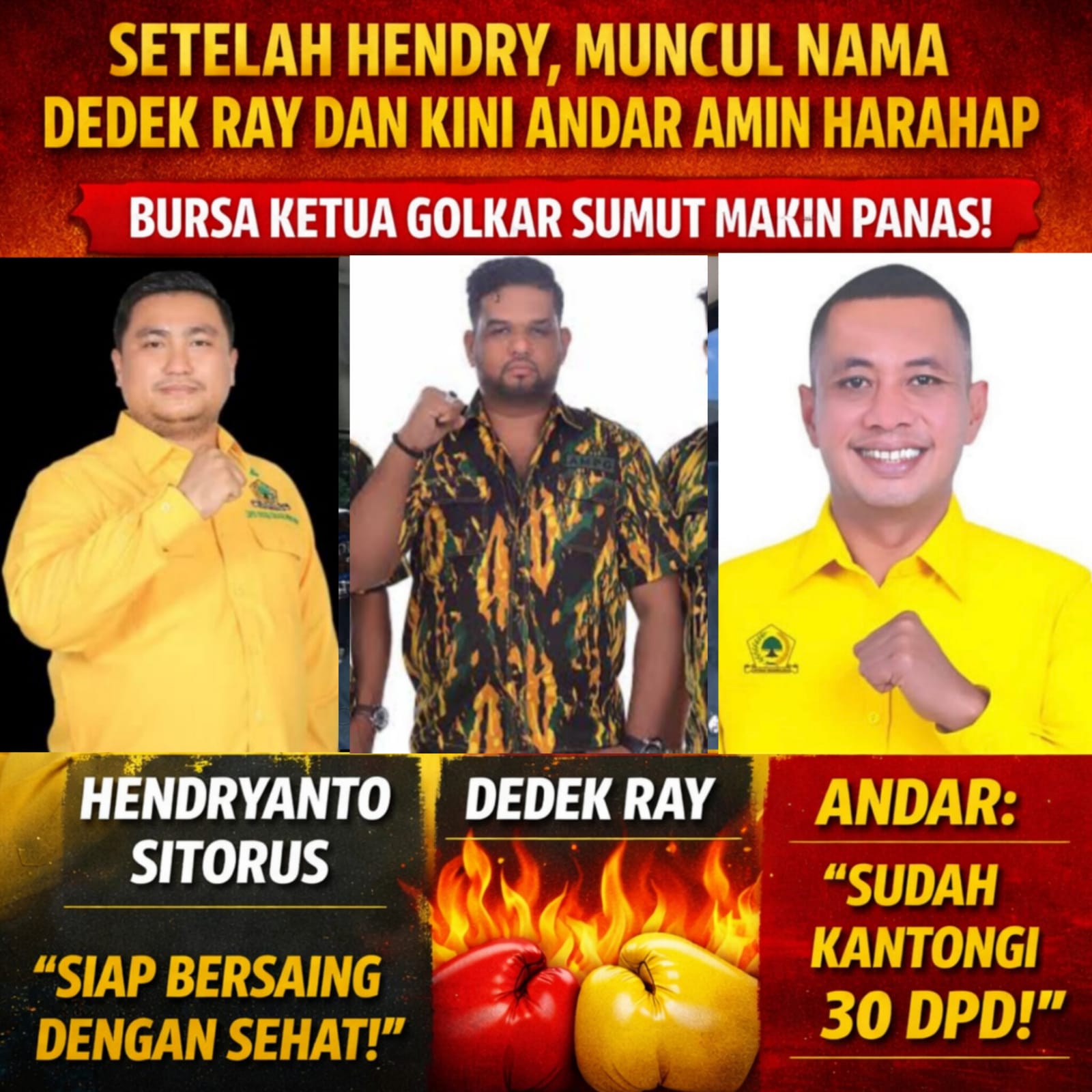 Setelah Hendry, Muncul Nama Dedek Ray dan Kini Andar Amin Harahap  Bursa Ketua Golkar Sumut Makin Panas