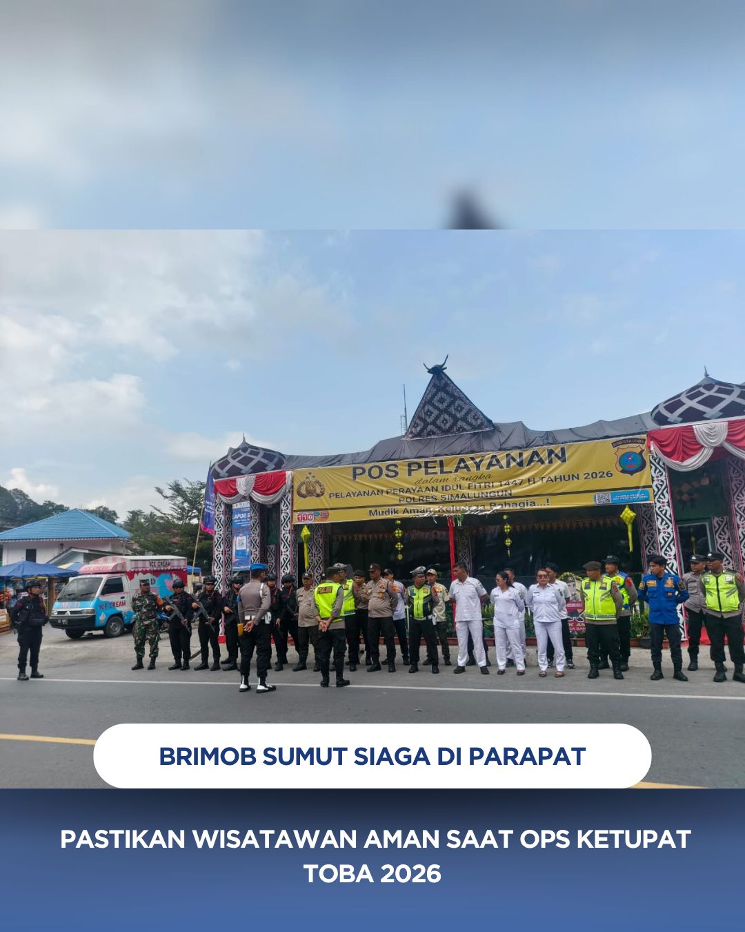 Brimob Polda Sumut Fokus Amankan Wilayah Parapat, Antisipasi Peningkatan Wisatawan di Ops Ketupat Toba 2026