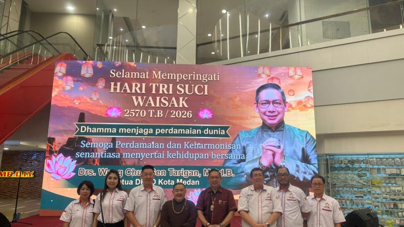 Hadiri Kegiatan Tri Suci Waisak 2570 TB/2026 dan Festival Seni Budaya Buddhis 2026, Wong Chun Sen: Mari Kita Rajut Persaudaraan, Cinta Kasih dan Kerukunan Antar Umat