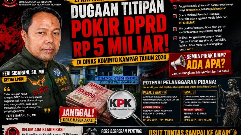 LPKKI Minta KPK Telusuri Dugaan “Titipan” Pokir Rp5 Miliar di Kominfo Kampar