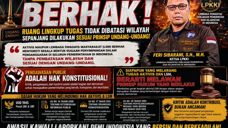 LPKKI: Aktivis dan LSM Berhak Bersuara Diseluruh Indonesia, Tidak Ada Larangan