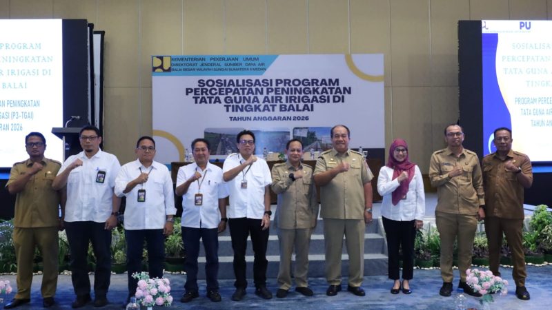 Bupati Asahan Hadiri Sosialisasi Tingkat Balai P3-TGAI T.A. 2026