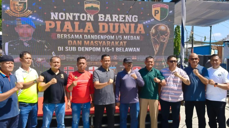 Satukan Kebersamaan dan Perkuat Harmoni Anak Bangsa, Dandenpom I/5 Medan Gelar Nobar Piala Dunia Bersama Masyarakat Belawan