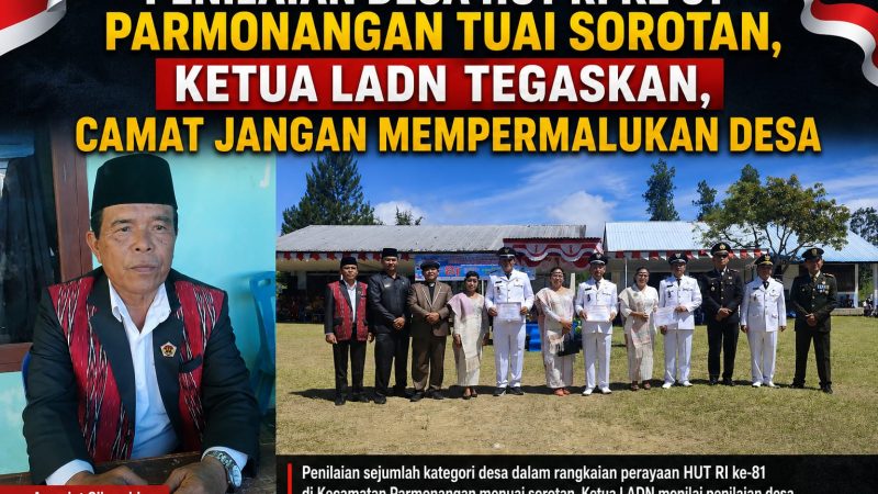Penilaian Desa di HUT RI ke-81 Parmonangan Tuai Sorotan, Ketua LADN Tegaskan Camat Jangan Malah Mempermalukan Desa