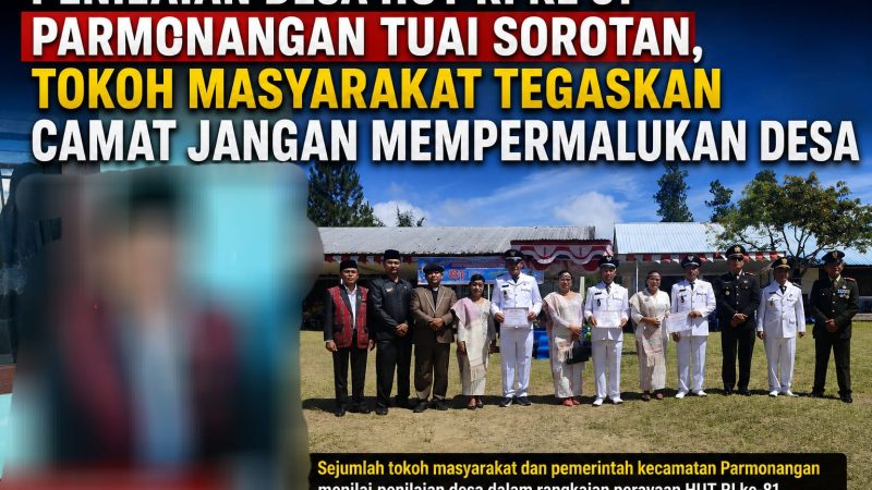 Penilaian Desa di HUT RI ke-81 Parmonangan Tuai Sorotan, Ketua LADN Tegaskan Camat Jangan Malah Mempermalukan Desa