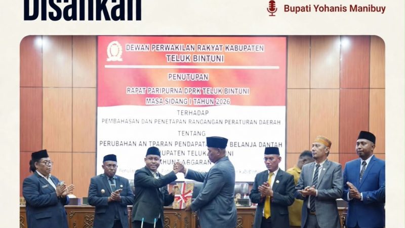 Tutup Paripurna APBD-P 2026, Bupati Yohanis Manibuy: Sinergi Pemda-DPRK Kunci Wujudkan Bintuni SERASI Rp2,8 Triliun Untuk Rakyat