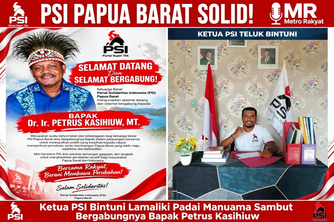 Ketua PSI Bintuni Lamaliki Padai Manuama Sambut Bergabungnya Petrus Kasihiuw, Minta DPP Angkat Jadi Ketua DPW PSI Papua Barat